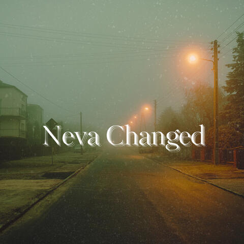 Neva Changed