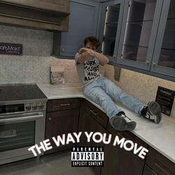 The way you move