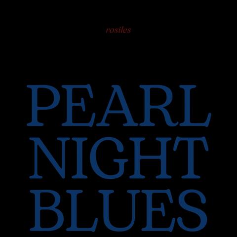 PEARL NIGHT BLUES