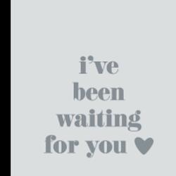 Waiting For You