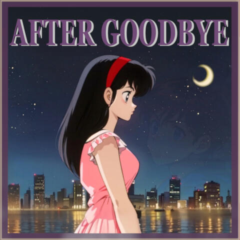 After Goodbye