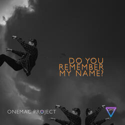 Do You Remember My Name