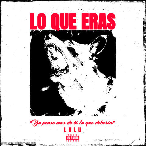 LO QUE ERAS