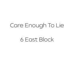 Care Enough To Lie