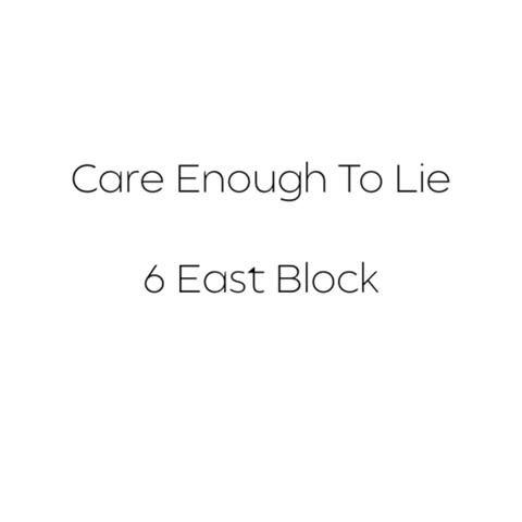 Care Enough To Lie