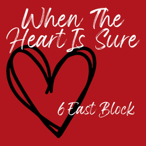 When The Heart Is Sure