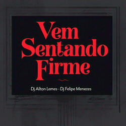 Vem Sentando Firme