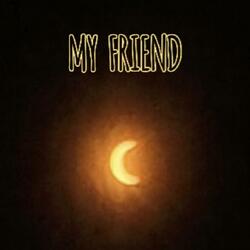 My Friend Open verse