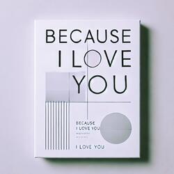 Beacuse I Love You