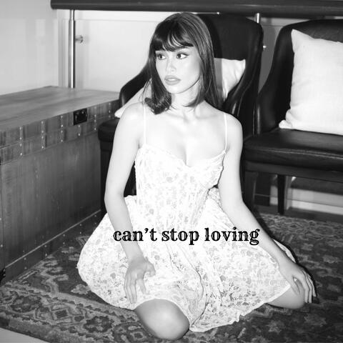 Can't Stop Loving