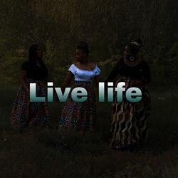 LIVE LIFE