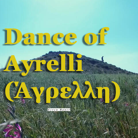 Dance of Ayrelli (Άγρελλη)