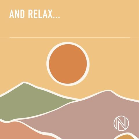 And Relax...
