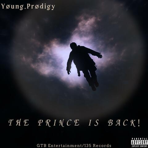 The Prince Is Back!