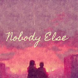 Nobody Else