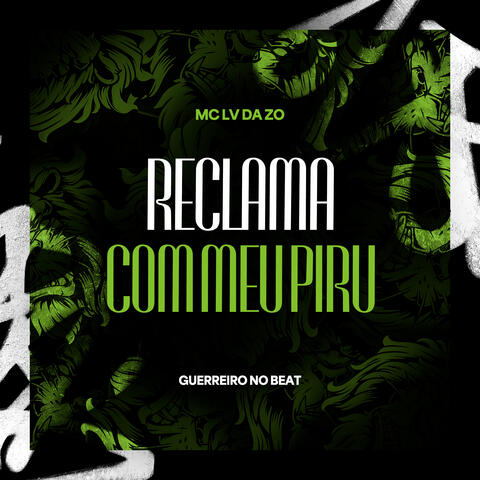 Reclama Com Meu Piru