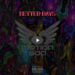 BETTER DAYS