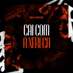 Cai Com a Xereca