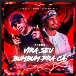 PHONK VIRA SEU BUMBUM PRA CÁ