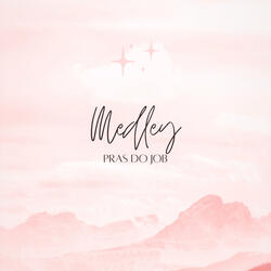 Medley Pras do Job