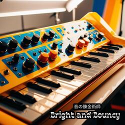 Bright and Bouncy