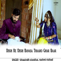 Dekh Re Dekh Banasa Thaaro Ghar Baar