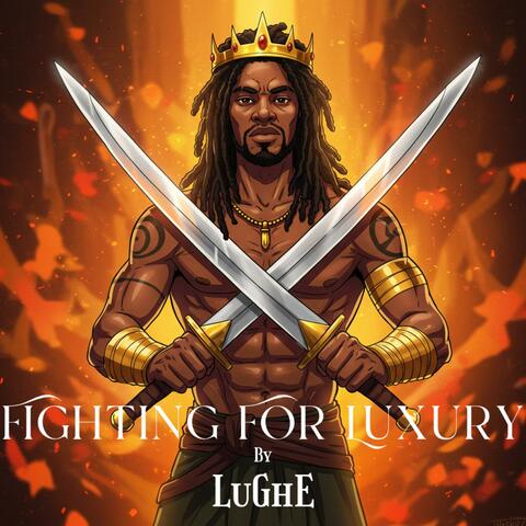 Fighting For Luxury