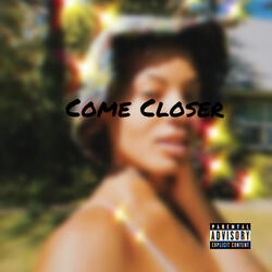 Come Closer