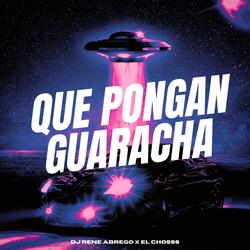QUE PONGAN GUARACHA