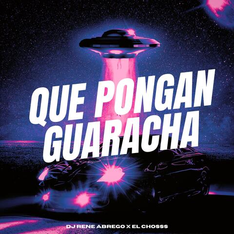 QUE PONGAN GUARACHA