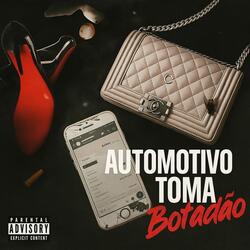 Automotivo Toma Botadão