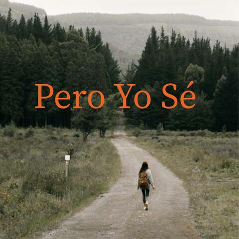 PERO YO SÉ