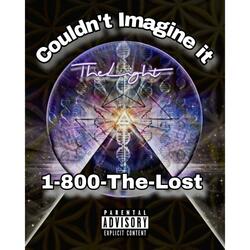 Couldn't Imagine It/1-800-The-Lost
