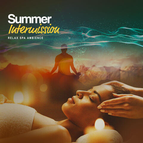 Summer Intermission