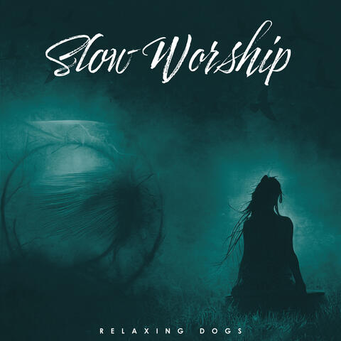 Slow Worship