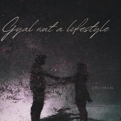 Gyal wit ah lifestyle