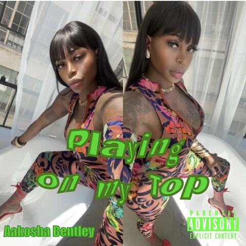 Playing On My Top