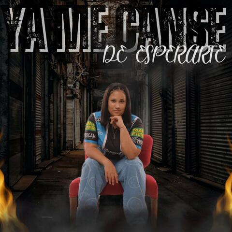 ME CANSE DE ESPERARTE