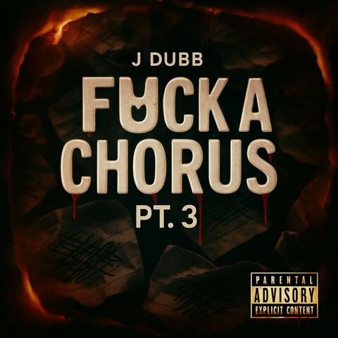 Fuck A Chorus Pt. 3