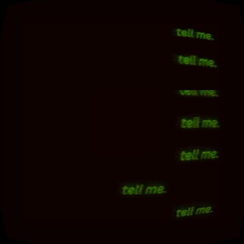 tell me.