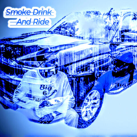 Smoke Drink And Ride