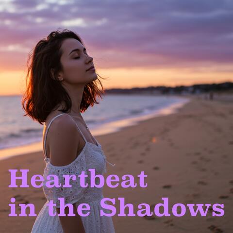 Heartbeat in the Shadows