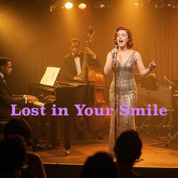 Lost in Your Smile
