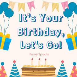 It's Your Birthday, Let's Go!