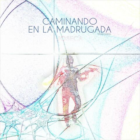 Caminando en la madrugada (Pereceres)
