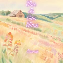 This Is Our Time