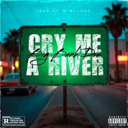 Cry Me A River