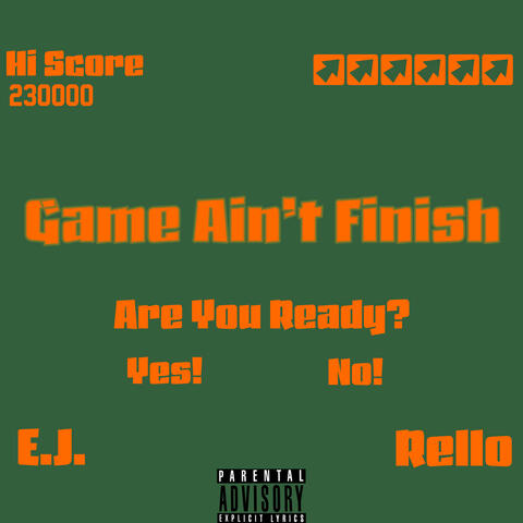 Game Ain’t Finish