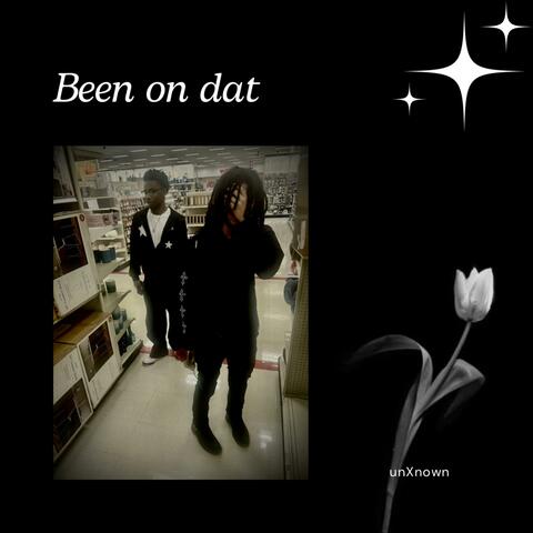 Been On Dat