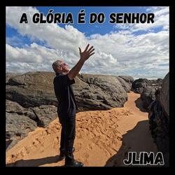 A GLÓRIA É DO SENHOR
